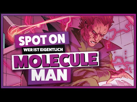SPOT ON: Wer ist eigentlich MOLECULE MAN? | Marvel
