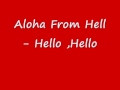 aloha from hell - hello hello 