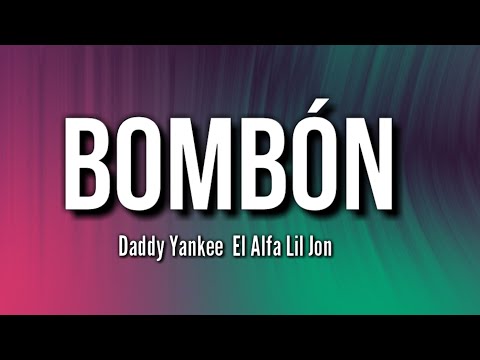 Daddy Yankee x El Alfa x Lil Jon - Bombón (Letra/Lyrics + Subtitulado En Español) | LEGENDADDY