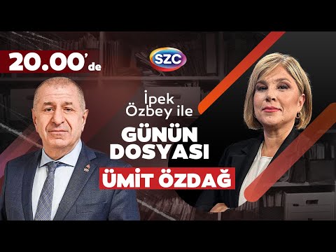 İpek Özbey ile Günün Dosyası | Ümit Özdağ'dan Çarpıcı Açıklamalar