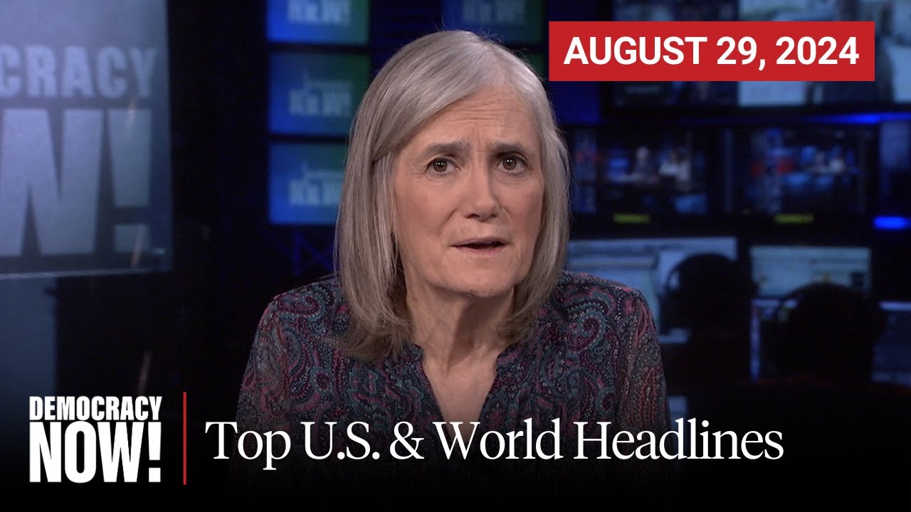 Top U.S. & World Headlines — August 29, 2024