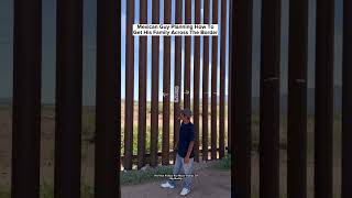 Mexican Guy Shocked To See How Big The Border Wall Climb Is!! #border #mexico #wall #bordercrossing