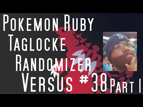 Pokemon Ruby Taglocke Randomizer Versus Episode #38 PART 1 - The Return