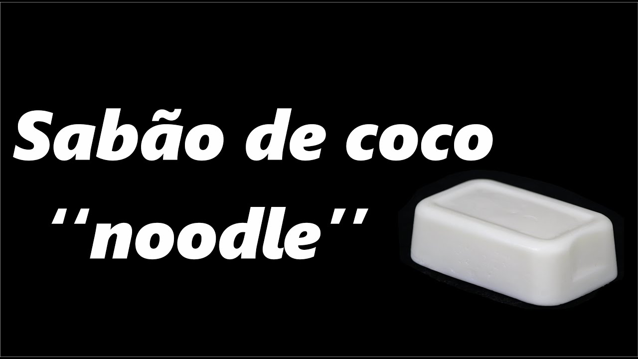Como fazer sabão de coco "noodle"