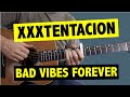 Bad Vibes Forever XXXTENTACION Guitar Tutorial TABS