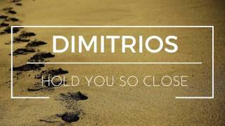 Dimitrios - Hold You So Close (DJ Guax Radio Remix)