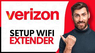 How to Setup Verizon WiFi Extender - Step by Step
