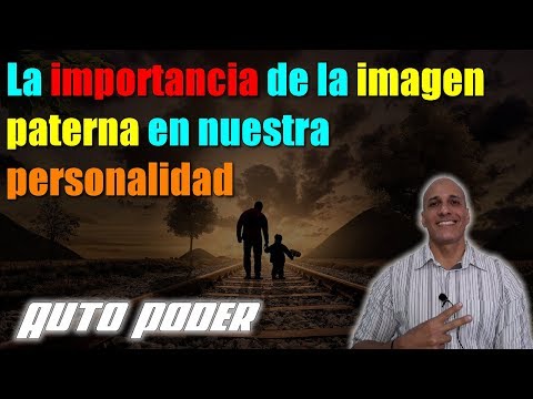 La importancia de la imagen paterna en nuestra personalidad