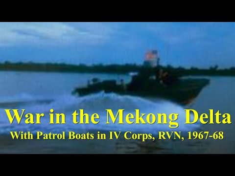 War in the Mekong Delta: With River Patrol Boats in IV Corps, South Vietnam, 1967-1968