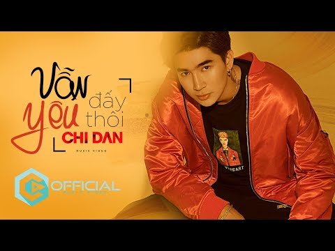 VẪN YÊU ĐẤY THÔI - CHI DÂN | OFFICIAL MUSIC VIDEO