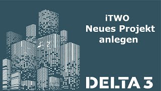 iTWO neues Projekt anlegen