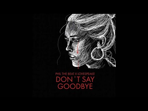 [ELECTRO POP] Lovespeake, Phil The Beat - Don't Say Goodbye (Extended Mix) [SPINNIN' RECORDS]