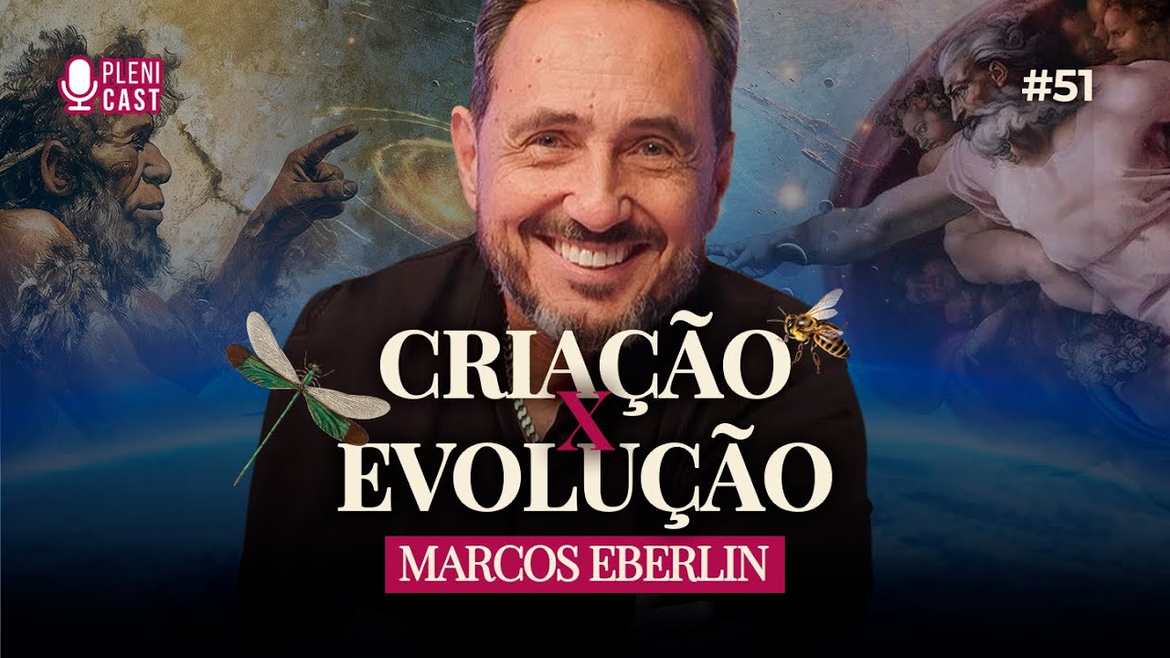 Criação x Evolução (Marcos Eberlin) | Plenicast #51