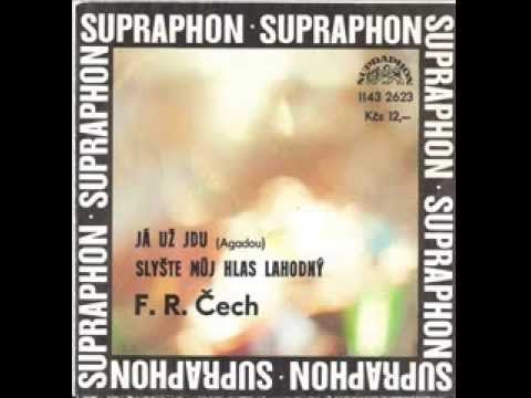 F.R. Čech - Slyšte můj hlas lahodný (1982)