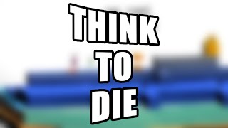 BACK FOR MORE | Think To Die #2