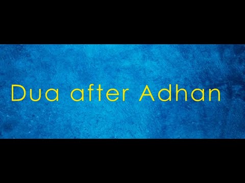 Dua after Adhan - English translation and transliteration (Hafiz Muhammed Sezgin)