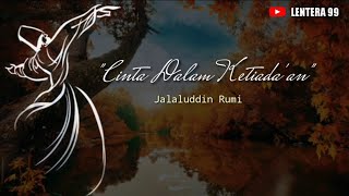 Download lagu 'Cinta Dalam Ketiadaan'-Maulana Jalaluddin Rumi || Musikalisasi Puisi mp3