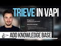 How To Add Trieve Knowledge Bases To Vapi AI Voice Agents