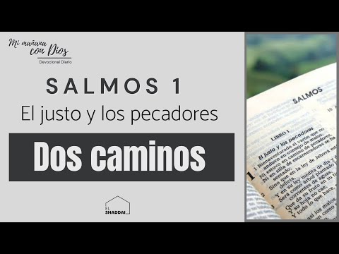 Salmos 1 | Dos caminos | El Justo y los pecadores | Devocional