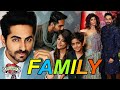 Ayushmann Khurrana Family With Parents, Wife, Son, Daughter & Brother