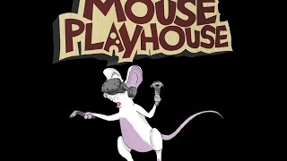 Mouse Playhouse Gameplay - Part 0: Intro & Sandbox