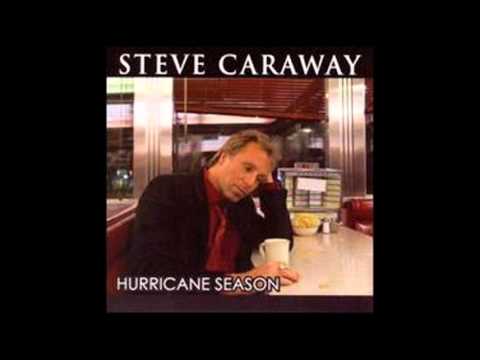 Steve Caraway - When I Can Change Your Mind