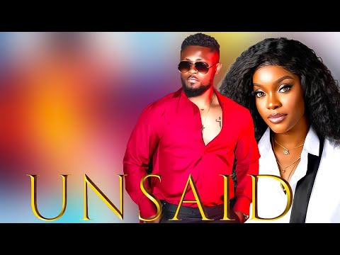 UNSAID - MAURICE SAM - MIWA OLORUNFEMI -  NIGERIAN MOVIES 2025 LATEST FULL MOVIES #trending