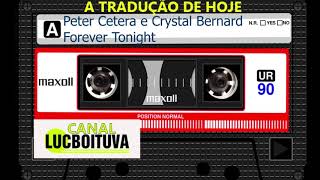 Peter cetera e Crystal Bernard -  Forever Tonight (tradução)
