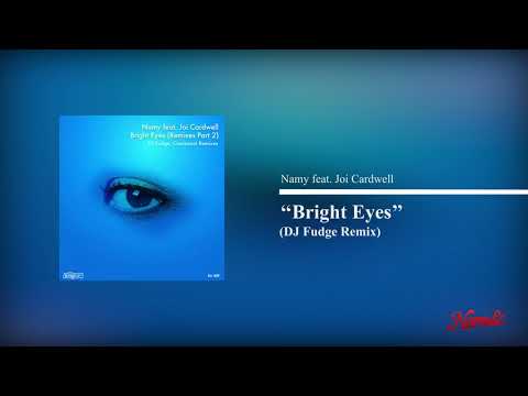 Namy feat. Joi Cardwell - Bright Eyes (DJ Fudge Remix)
