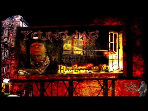 Young Jag - How Low Can You go