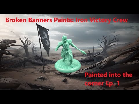 Broken Banners Paints: Iron Victory Crew