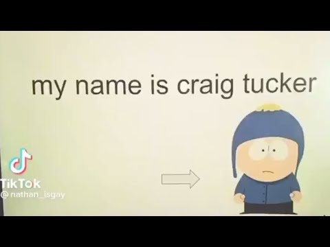 My name is craig tucker(repost bruv)