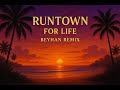 Runtown For Life BEYHAN Remix AFRO LATIN HOUSE