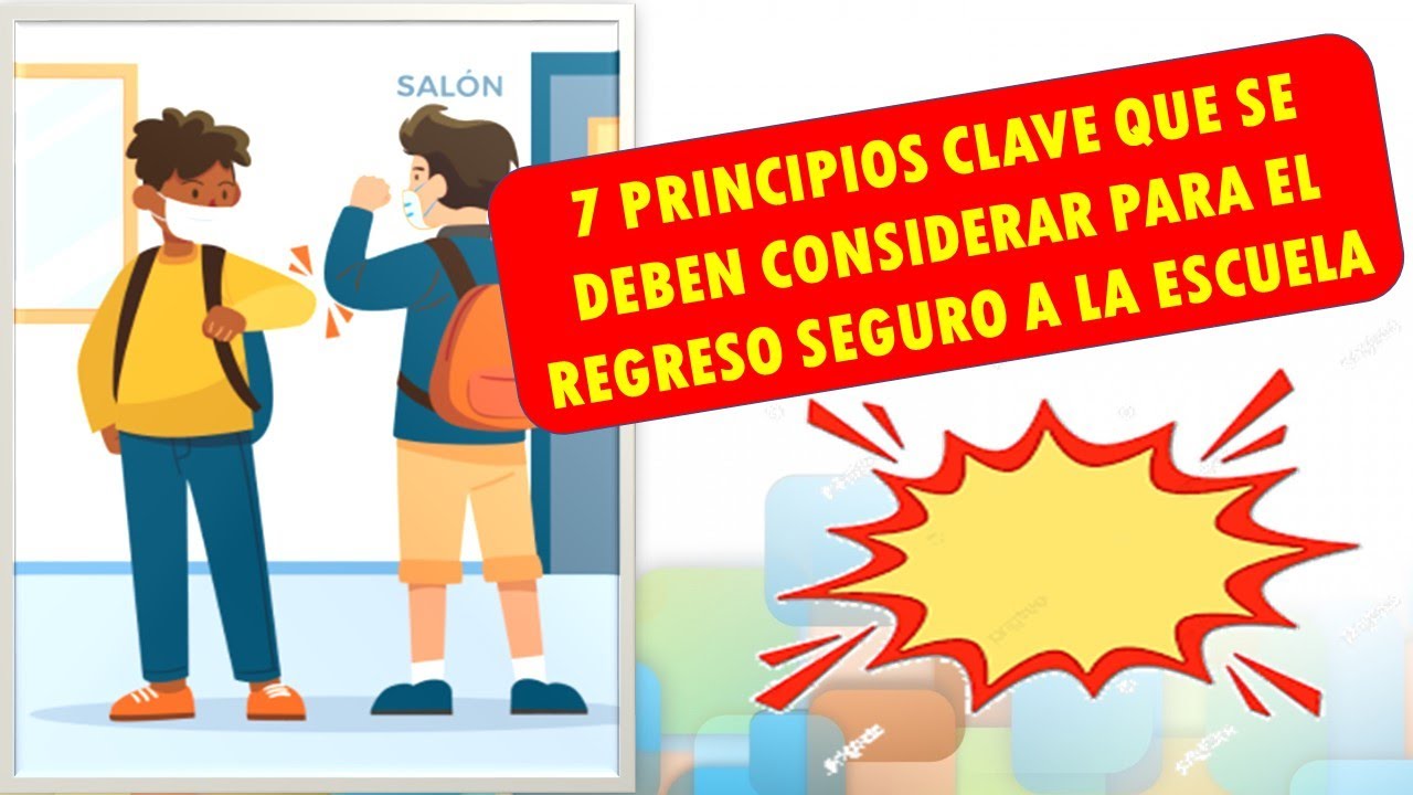 7️⃣ principios para el REGRESO A SEGURO a la escuela.📒
