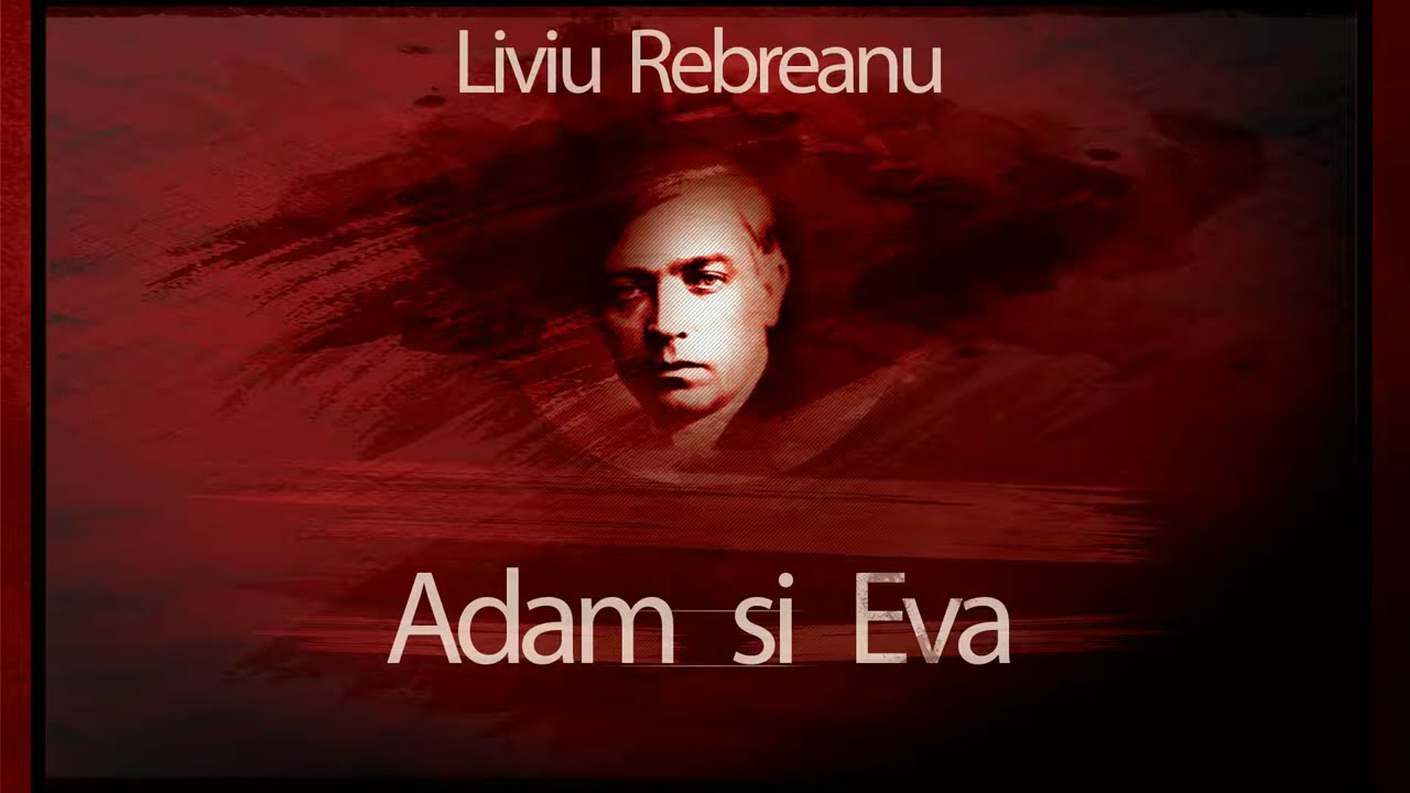 Watch Liviu Rebreanu Adam Si Eva Perspectiva Narativa Now Liviu Rebreanu - Adam si Eva (1995)