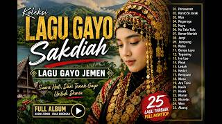 Download lagu Lagu Gayo Sakdiah Full Album 🎵 Lagu Gayo Jemen Pilihan yang Bikin Rindu Kampung Halaman mp3