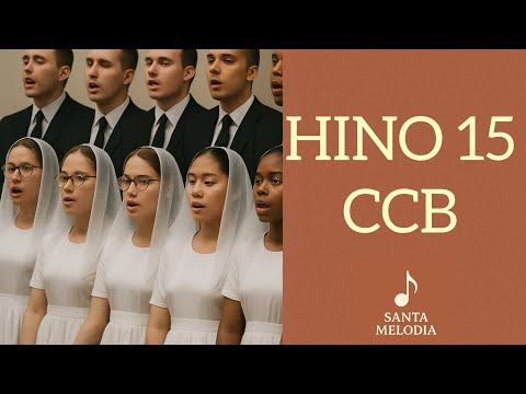 Hino 15 CCB - Ó alma que chora | Com letra 