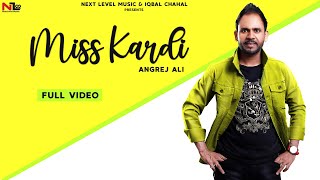 Miss Kardi (Full Video) Angrej Ali- Latest Punjabi Songs 2020- New Punjabi Songs 2020