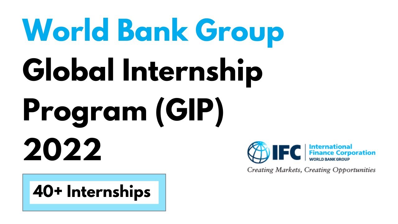 World Bank Group IFC Global Internship Program (GIP) 2022
