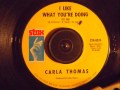 CARLA THOMAS - I LIKE WHAT YOU'RE DOING ( TO ME )