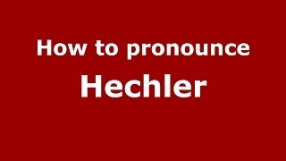 How to pronounce Hechler
