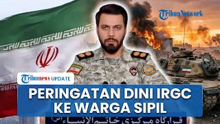 Peringatan Dini IRGC kepada Warga Sipil, Diminta Segera Mengungsi dari Zona Perang AS-Israel