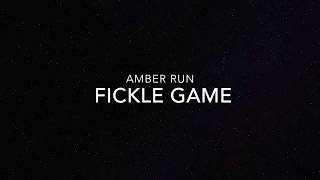 Amber Run- Fickle Game Lyrics
