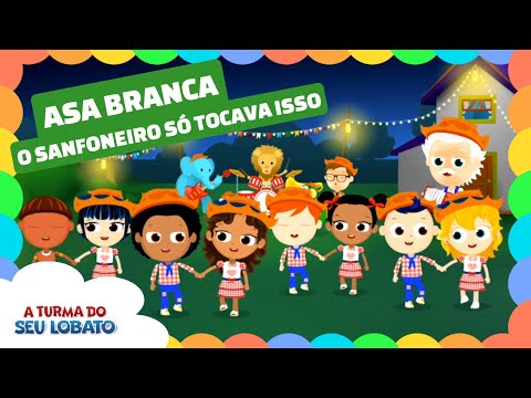 Asa Branca / O Sanfoneiro Só Tocava Isso - A Turma do Seu Lobato (Volume 2 - Música Infantil)