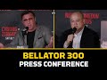 Bellator 300 Press Conference | MMA Fighting
