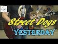 Street Dogs - Yesterday - Guitar Cover (Tab in description!)