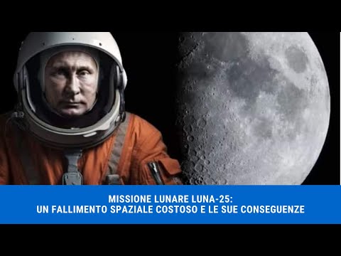 Missione Lunare Luna-25: Un Fallimento Spaziale Costoso e le Sue Conseguenze