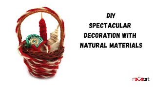 DIY Spectacular decoration with natural materials 