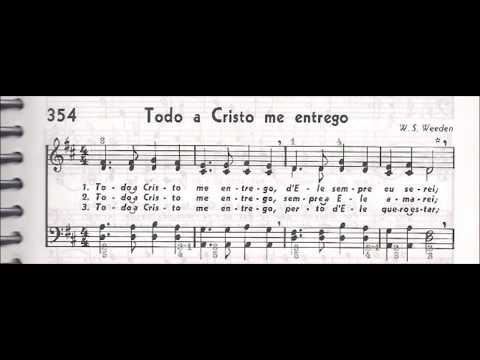 CCB - HINÁRIO 04 - HINO 354 - "TODO A CRISTO ME ENTREGO" - by MESSIAS ULLMANN
