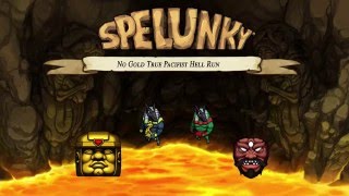 Spelunky No Gold True Pacifist Hell Run
